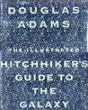 The Illustrated Hitchhiker's Guide to the Galaxy by Douglas Adams