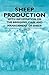 Sheep Production - With Information on the Breeding, Care and... by W.C. Skelley