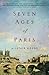Seven Ages of Paris by Alistair Horne
