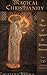 Magical Christianity: The Power of Symbols for Spiritual Renewal, with a CD of Guided Meditations