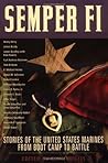 Semper Fi: Stories of the United States Marines from Boot Camp to Battle (Adrenaline)