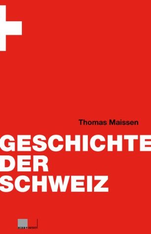 Geschichte der Schweiz (Kindle Edition)