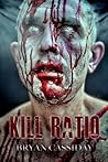 Kill Ratio by Bryan Cassiday