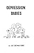 Depression Babies