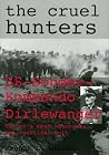 The Cruel Hunters...