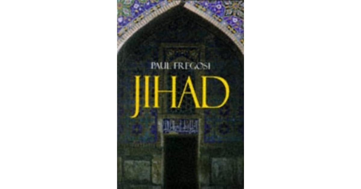 Jihad in the West Muslim Conquests from the 7th to the 21st Centuries