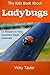 The Kids Book About Ladybugs: 17 Answers to Your Questions About Ladybugs