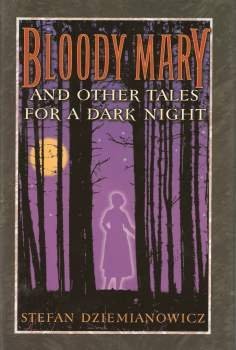 Bloody Mary and Other Tales for a Dark Night (Hardcover)