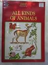 All kinds of animals: A golden readiness workbook-Kindergarten Grades 1-2 (Golden book) All kinds of animals: A golden readiness workbook-Kindergarten Grades 1-2 (Golden book)