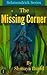 The Missing Corner by Shmaya David