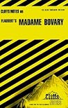 Cliffsnotes on Flaubert's Madame Bovary (Cliffs Notes) Cliffsnotes on Flaubert's Madame Bovary (Cliffs Notes)