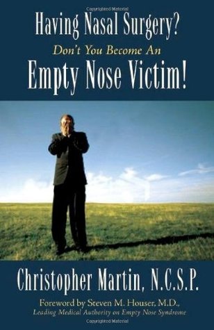 Having Nasal Surgery?: Don't You Become an Empty Nose Victim! (Paperback)