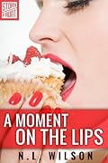 A Moment on the Lips