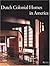 Dutch Colonial Homes in America