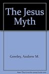 The Jesus Myth The Jesus Myth