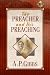 The Preacher and His Preaching by Alfred P. Gibbs