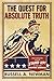 The Quest for Absolute Truth