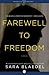 Farewell to Freedom by Sara Blaedel