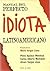 Manual del perfecto idiota latinoamericano by Plinio Apuleyo Mendoza