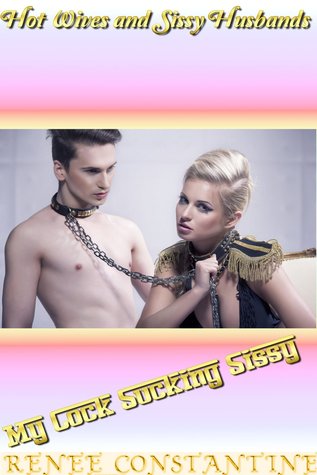My Cock Sucking Sissy