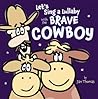 Let's Sing a Lullaby with the Brave Cowboy by Jan  Thomas