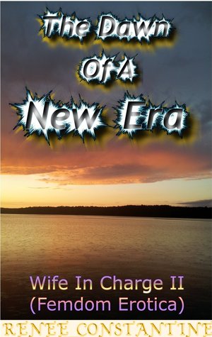 The Dawn Of A New Era (Wife In Charge)