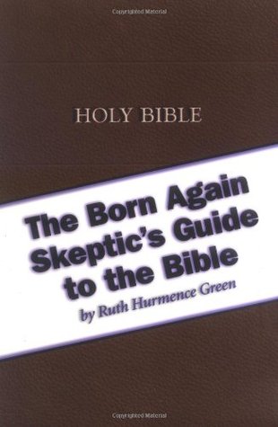 The Born Again Skeptic's Guide To The Bible (Paperback)