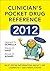 Clinician's Pocket Drug Reference 2012