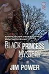 The Black Princess Mystery by Jim Power The Black Princess Mystery by Jim Power