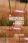 The Whispering of Ghosts by Boris Cyrulnik The Whispering of Ghosts by Boris Cyrulnik