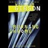 Burning Chrome by William Gibson
