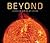 Beyond: Visions from Our So...