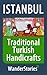 Traditional Turkish Handicrafts - a story told by the best local guide (Istanbul Travel Stories)