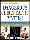 Dangerous Chiropractic Myths!