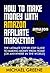 How To Make Money With Amazon Affiliate Marketing (2020 UPDATE) (Make Money with the Amazon Affiliate Program) (Includes a Link Sites, Login, and Account Setup)