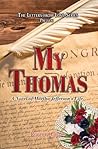 My Thomas: A Novel of Martha Jefferson's Life