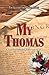 My Thomas: A Novel of Martha Jefferson's Life
