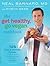 The Get Healthy, Go Vegan Cookbook by Neal D. Barnard