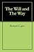 The Will and the Way
