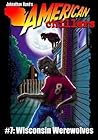 Wisconsin Werewolves (American Chillers, #7) Wisconsin Werewolves (American Chillers, #7)