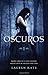 Oscuros (Oscuros, #1)