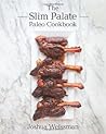 Slim Palate Paleo Cookbook Slim Palate Paleo Cookbook