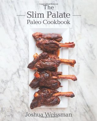 Slim Palate Paleo Cookbook (Paperback)