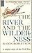The River and the Wilderness