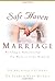Safe Haven Marriage: A Marriage You Can Come Home to