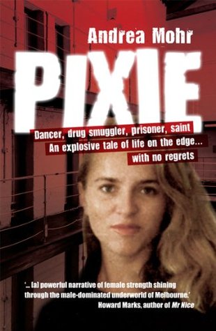 Pixie:Inside A World Of Drugs, Sex And Violence