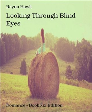 Looking Through Blind Eyes