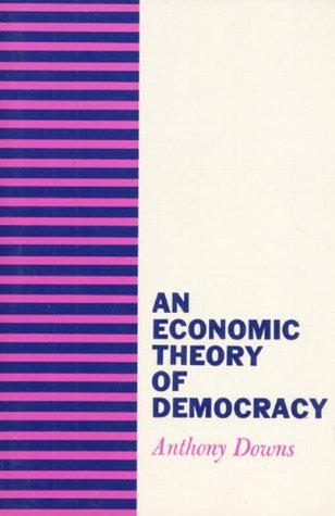 An Economic Theory of Democracy (Paperback)
