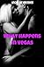 What Happens In Vegas