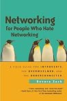 Networking for People Who Hate Networking: A Field Guide for Introverts, the Overwhelmed, and the Underconnected Book cover for Networking for People Who Hate Networking: A Field Guide for Introverts, the Overwhelmed, and the Underconnected
